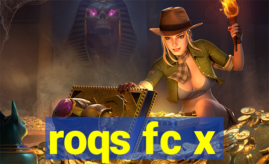 roqs fc x